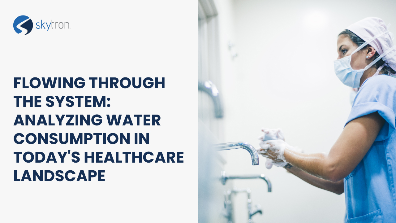 Flowing through the System: Analyzing Water Consumption in Today's Healthcare Landscape